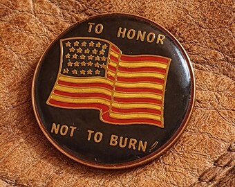 USA American Flag To Honor Not To Burn Vintage Lapel Pin - Patriotic Reverence