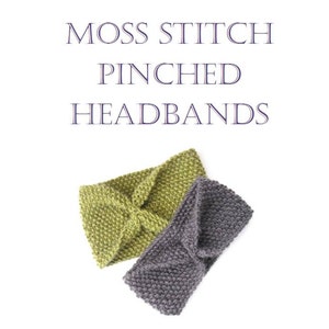 May include: Two moss stitch pinched headbands in the image. One is olive green, the other is gray. The text "MOSS STITCH PINCHED HEADBANDS" is at the top of the image in a dark blue font.