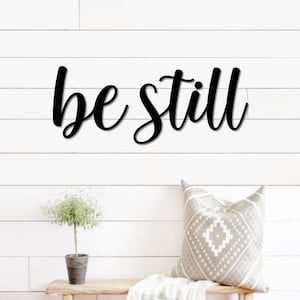 Be Still Metal Word Art | Kembara Script Word | Indoor Outdoor Be Still Metal Sign | Metal Wall Art | Farmhouse Decor | Be Still Word Art