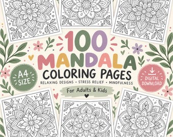May include: A digital collection of 100 mandala coloring pages featuring intricate black and white floral patterns. The text reads 100 MANDALA COLORING PAGES, A4 SIZE, DIGITAL DOWNLOAD, RELAXING DESIGNS, STRESS RELIEF, MINDFULNESS, For Adults & Kids.