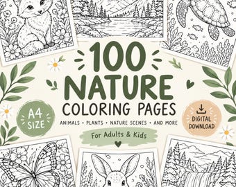 May include: A collection of 100 nature coloring pages featuring black and white line art of animals, plants, and landscapes. The central text reads 100 NATURE COLORING PAGES, A4 SIZE, and DIGITAL DOWNLOAD, surrounded by illustrations of a fox, turtle, butterfly, rabbit, and forest scenes.