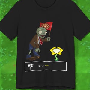 Kill or be killed huh? Flowey PVZ Shirt [Multiple Colors]