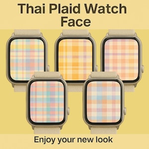 May include: Five smartwatches with beige bands and plaid watch faces in various pastel colors. The text "Thai Plaid Watch Face" is at the top, and "Enjoy your new look" is at the bottom.