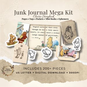 May include: A Junk Journal Mega Kit featuring Winnie the Pooh themed ephemera, including pages, tags, pockets, and mini books. The kit contains over 200 pieces with classic storybook illustrations, quotes, and character cutouts in a digital format.