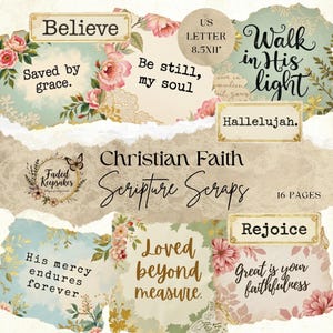 May include: Christian Faith Scripture Scraps with floral and lace accents. The design includes phrases like "Believe", "Saved by grace", and "Walk in His light". The image is US Letter size, 8.5x11 inches.