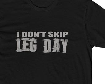 I Don't Skip Leg Day Premium Fit Cotton T-Shirt