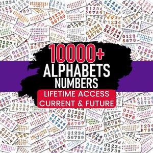 May include: A collection of numerous small rectangular cards featuring various alphabet letters and numbers in different colors and patterns. A large black brushstroke graphic displays the text 10000+ ALPHABETS NUMBERS LIFETIME ACCESS CURRENT & FUTURE.