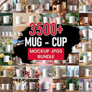 May include: A collection of white ceramic mugs in various settings. The image includes the text "3500+ MUG - CUP MOCKUP JPGS BUNDLE" in red and white. The mugs are displayed on different surfaces and backgrounds, showcasing a variety of styles.