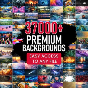 May include: A collage of various digital backgrounds, featuring landscapes, abstract art, and celestial scenes. The text "37000+ PREMIUM BACKGROUNDS" is prominently displayed, with the tagline "EASY ACCESS TO ANY FILE" in a red banner.