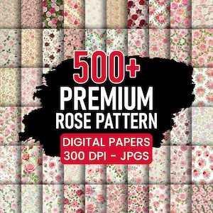 Może przedstawiać: Kolekcja cyfrowych papierów z różnymi wzorami róż w odcieniach różu, czerwieni i kremu. Obraz zawiera tekst "500+ PREMIUM ROSE PATTERN DIGITAL PAPERS 300 DPI - JPGs". Wzory różnią się stylem i gęstością.