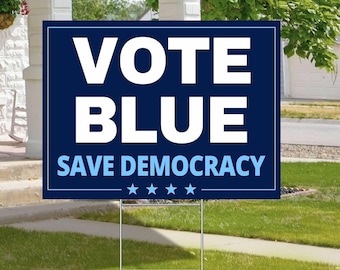 Vote Democratic Yard Sign Vote Blue Save Democracy 18x24 Lawn Sign Political Election Outdoor Decor 2026 Midterm Campaign Rally Board