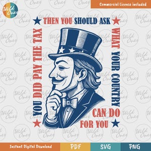 May include: Digital graphic featuring a stylized illustration of a man in a top hat and bow tie, with text that reads "Then You Should Ask What Your Country Can Do For You." The design includes stars and patriotic colors.