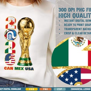 May include: A white graphic featuring the text "2026" with flags of Canada, Mexico, and the USA, a soccer ball, and a golden trophy. The text "CAN MEX USA" is below. The image also includes the text "300 DPI PNG FILE HIGH QUALITY".