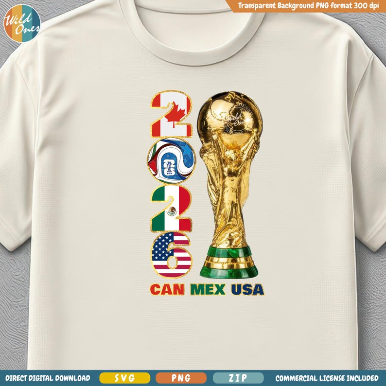 May include: Cream-colored t-shirt featuring a gold trophy and the text "2026 CAN MEX USA." The numbers are designed with the flags of Canada, Mexico, and the United States. The shirt includes the "Wild Ones" logo.