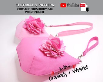Corsage Crossbody Bag convertible to Wrist Clutch. PDF PATTERN & TUTORIAL with YouTube Video, Advanced Beginner Level