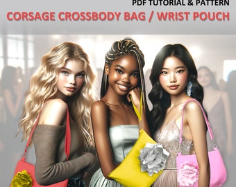 Corsage Crossbody Bag / Wrist Pouch. PDF PATTERN & TUTORIAL with YouTube Video, Advanced Beginner Level