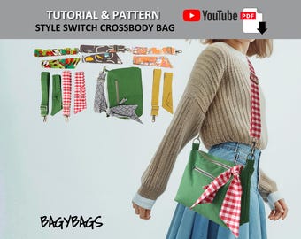 Style Switch Crossbody Bag. PDF PATTERN & TUTORIAL with YouTube Video, Advanced Beginner Level