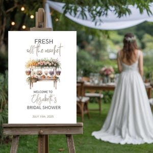 Editable Fresh Off The Market Bridal Shower Welcome Sign, She&#39;s Off The Market, Farmers Market Welcome Sign, Digital Download