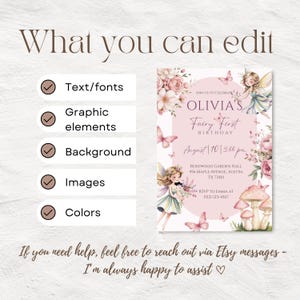 May include: A customizable invitation with the text "Olivia's Fairy First Birthday." The design features a fairy illustration, butterflies, flowers, and mushrooms. The invitation includes editable text fields for event details.