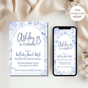 May include: A blue and white birthday invitation and a matching mobile invite. The invitation features seashell and starfish illustrations, with the text "Ashley 13 is Turning" and event details. A mobile invite is included.