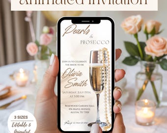 May include: A smartphone displays an animated invitation with the text "Pearls & Prosecco" and event details. The design features a champagne flute with pearls, and the text "Olivia Smith" is prominent. The invitation is editable and available in three sizes.