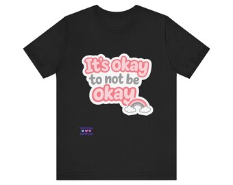 Va bene non stare bene, maglietta / maglietta per la sensibilizzazione sulla salute mentale, design arcobaleno pastello