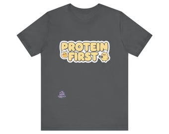 Protein First T-Shirt | Cute Egg Character, Fitness Nutrition Tee