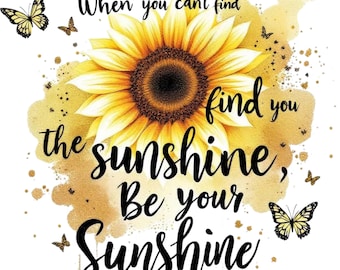 Sunflower Glitter Burst PNG: Leopard Print Butterflies, 'Be the Sunshine' Quote (Digital Download