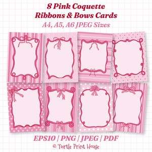 May include: Eight rectangular cards featuring pink ribbon and bow frames on various backgrounds including stripes and polka dots. The text reads: 8 Pink Coquette Ribbons & Bows Cards A4, A5, A6 JPEG Sizes, EPS10 / PNG / JPEG / PDF, Turtle Print House.