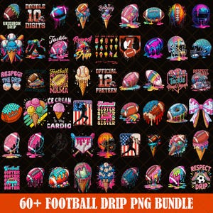 May include: A collection of over 60 football-themed PNG graphics with a 'drip' effect. Designs include footballs, helmets, ice cream cones, and text like 'Double Digits' and 'Football Mama'. The color palette is vibrant, with a mix of neon and pastel hues.