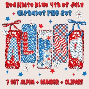 May include: A patriotic alphabet PNG set with red, white, and blue designs. The letters are decorated with patterns like checkered, leopard print, and stars. The set includes the text "Red White Blue 4th of July" and "7 Set Alpha + Number + Clipart".