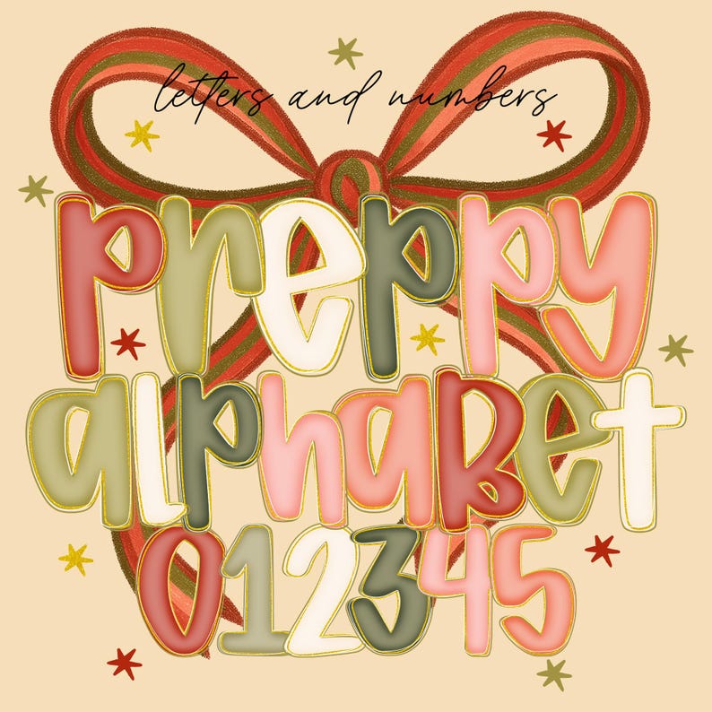 May include: A digital illustration featuring the words "Preppy Alphabet" and numbers 0-5 in a colorful, bubbly font with gold trim. The text is set against a cream background, adorned with stars and a decorative bow.