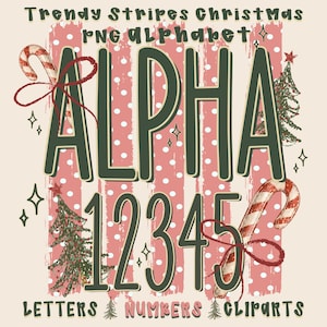 May include: A digital graphic featuring the text "TRENDY STRIPES CHRISTMAS PNG ALPHABET" at the top and "LETTERS NUMBERS CLIPARTS" at the bottom. The central design displays the word "ALPHA" and numbers "12345" in dark green with a light outline, set against a background of pink and white polka-dot stripes, decorated with two candy canes and two green Christmas trees.