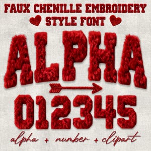 May include: Red faux chenille embroidery style font with the words "FAUX CHENILLE EMBROIDERY STYLE FONT" at the top. The word "ALPHA" and numbers "012345" are displayed in a fluffy red font. An arrow and hearts are also included.