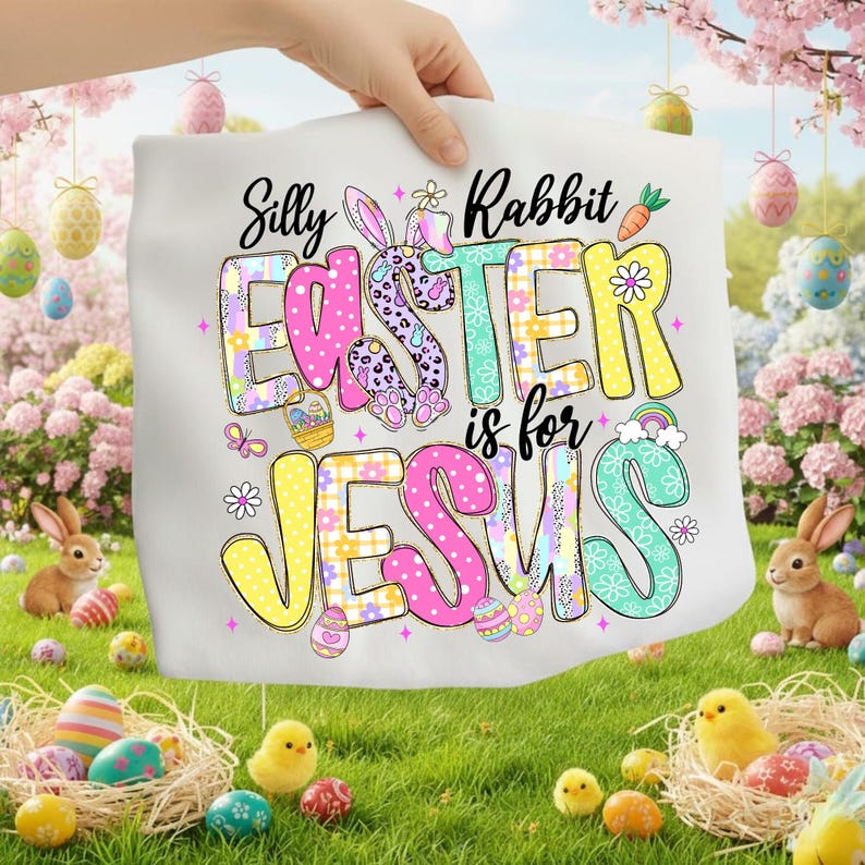 May include: A white Easter-themed graphic featuring the text "Silly Rabbit Easter is for Jesus" in colorful, playful lettering. The design includes a bunny, eggs, and flowers, perfect for Easter celebrations.