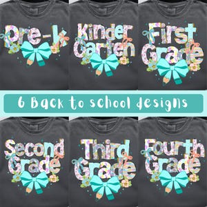 May include: Six dark gray t-shirts with back-to-school designs. Each shirt features a grade level, such as "Pre-K" or "Kindergarten," in a colorful, patterned font. A turquoise bow and pencil graphic is below each grade level. The text "6 Back to school designs" is in a teal box.