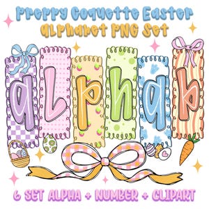 May include: A colorful digital PNG set with the text "Preppy Coquette Easter Alphabet PNG Set." The set includes the letters "alphabet" in a whimsical style, decorated with Easter-themed elements like eggs, bows, and a carrot. The set also includes the text "& SET ALPHA + NUMBER + CLIPART."