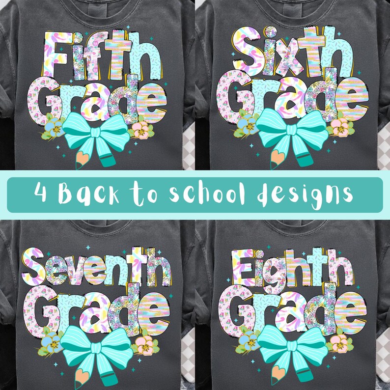 Op de afbeelding: Vier donkergrijze t-shirts met kleurrijke ontwerpen van "Fifth Grade", "Sixth Grade", "Seventh Grade" en "Eighth Grade". Elk ontwerp bevat een felblauwe strik, een potlood en bloemaccenten. De tekst "4 Back to school designs" is ook aanwezig.