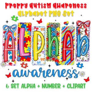 May include: A vibrant digital design with the word "ALPHA" in diverse styles, adorned with puzzle pieces and bows. The text "preppy autism awareness" and "awareness" are visible, alongside "6 SET ALPHA + NUMBER + CLIPART".