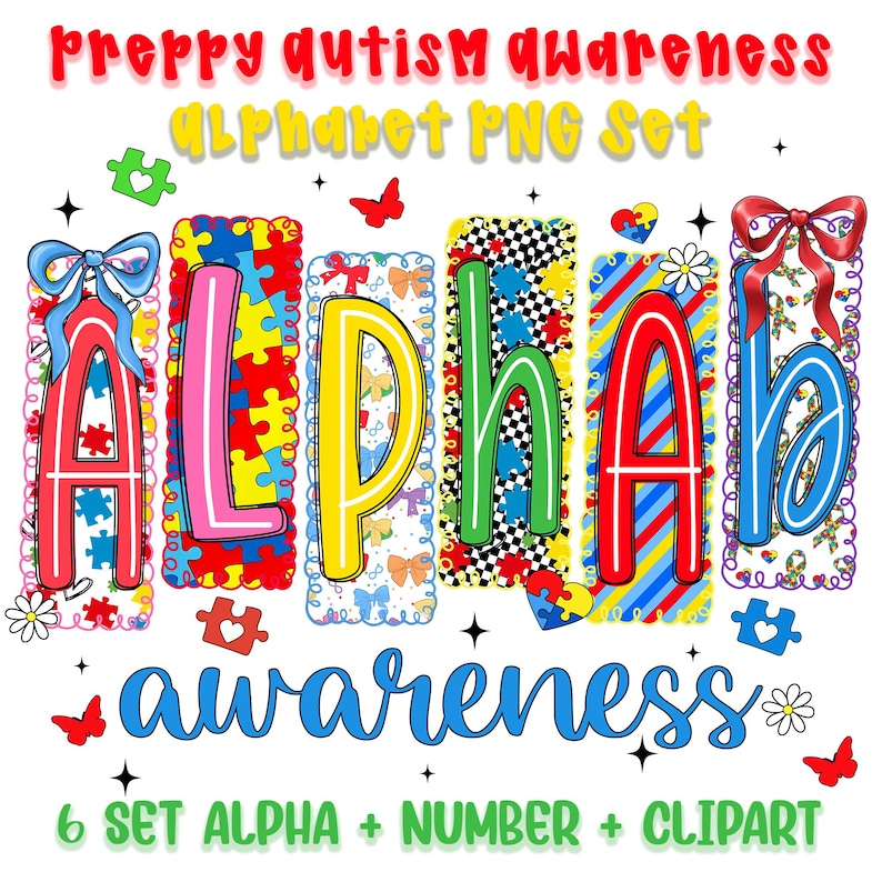 May include: A vibrant digital design with the word "ALPHA" in diverse styles, adorned with puzzle pieces and bows. The text "preppy autism awareness" and "awareness" are visible, alongside "6 SET ALPHA + NUMBER + CLIPART".