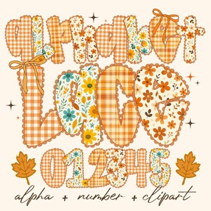 May include: A digital graphic with the words "Pumpkin Love" in a mix of plaid, floral, and lace patterns. Numbers 0-5 are also included, along with text that reads "alpha + number + clipart". The design features fall colors.