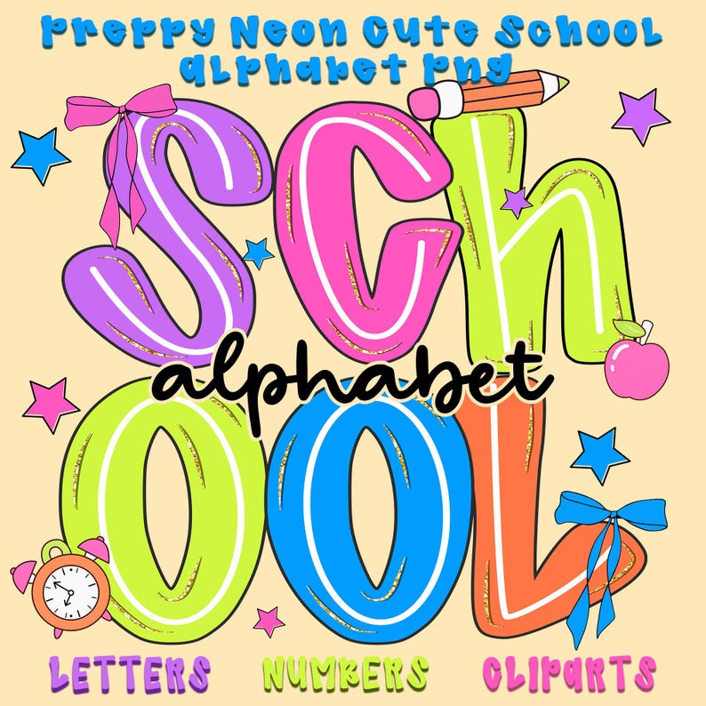 May include: A vibrant digital graphic featuring the word "SCHOOL" in large, outlined letters, with "alphabet" in cursive below. Additional text includes "LETTERS", "NUMBERS", and "CLIPARTS". The image includes stars, bows, an apple, a pencil, and an alarm clock.