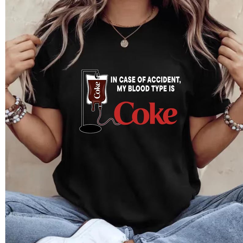 Blood Type is Coke PNG - Funny Soda Addict Sublimation - in Case of ...