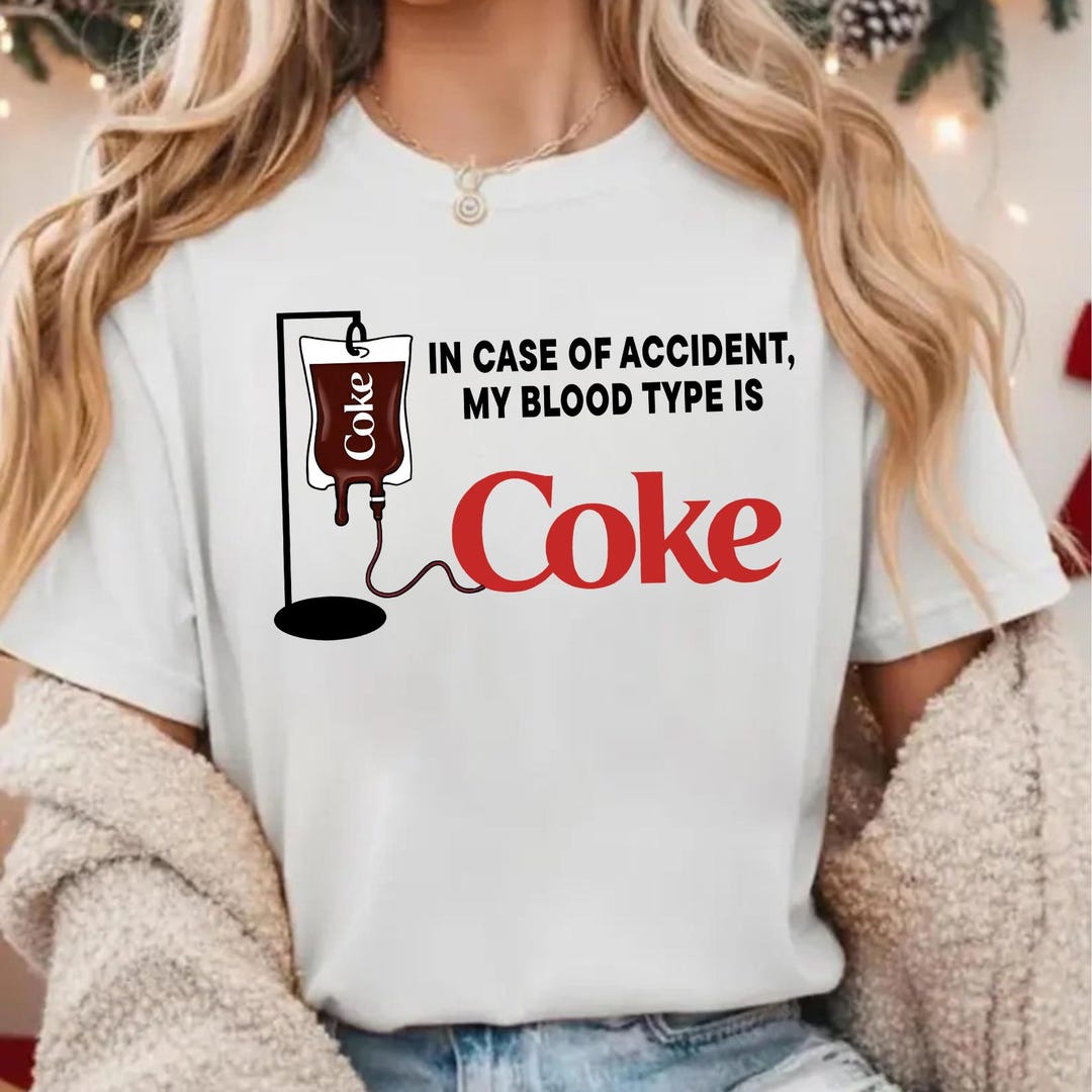 Blood Type is Coke PNG - Funny Soda Addict Sublimation - in Case of ...
