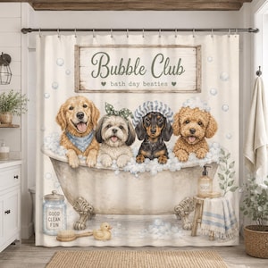 May include: A shower curtain featuring a clawfoot bathtub filled with bubbles and four dogs. The text reads Bubble Club bath day besties. A golden retriever, a shih tzu with a bow, a dachshund in a shower cap, and a poodle are inside the tub.