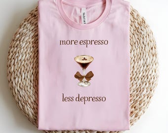 Mehr Espresso weniger Depresso Shirt, Kaffee Shirt, Kaffee Geschenk T-Shirt, Espresso Shirt, Kaffee Liebhaber Shirt, Espresso Liebhaber T-Shirt, lustiges Kaffee Shirt