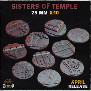 May include: Ten 25 mm round bases with detailed, textured designs. The bases feature various architectural and decorative elements, including brickwork, floral patterns, and inscriptions. The text "SISTERS OF TEMPLE" and "APRIL RELEASE" are visible.