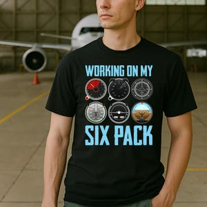 Working on My Six Pack Funny Pilot T-Shirt Aviation Gauge Graphic Tee Unique Gift for Pilots Airplane Enthusiast Shirt