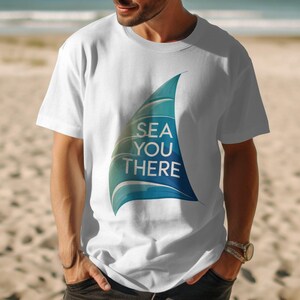 Sea You There T-Shirt, Nautical Shirt, Sailing T-Shirt, Vacation Shirt, Ocean Lover Tee, Summer Shirt, Gift for Sailor, Cruise Shirt