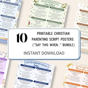May include: A collection of ten printable Christian parenting script posters. The posters feature phrases like "Say this when my child feels entitled" and "Say this when my child is angry." The bundle is available for instant download.